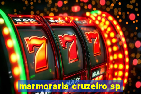 marmoraria cruzeiro sp